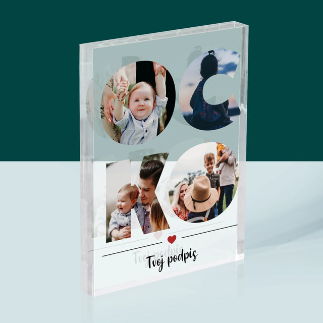 Slovo Z Fotografií: Ocko Z Tvojich Fotografií - Akrylový Blok (Vertikálne)