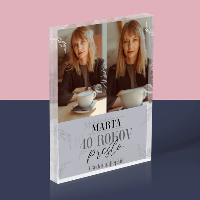 Fotokoláž: Prešlo 40 Rokov - Akrylový Blok (Vertikálne)