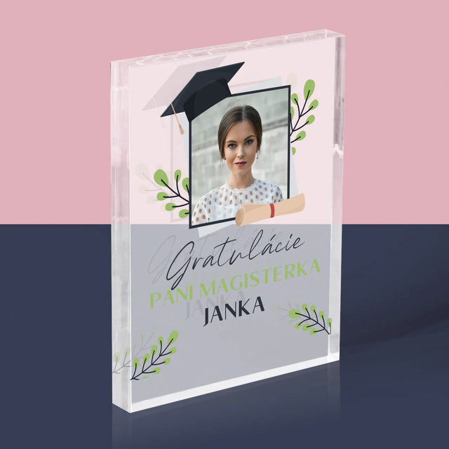 Fotografia A Podpis: Gratulácie Magisterka - Akrylový Blok (Vertikálne)
