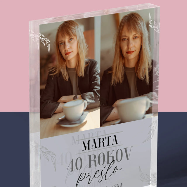 Fotokoláž: Prešlo 40 Rokov - Akrylový Blok (Vertikálne)