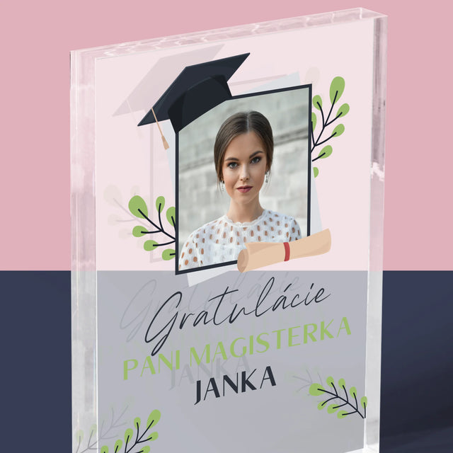 Fotografia A Podpis: Gratulácie Magisterka - Akrylový Blok (Vertikálne)