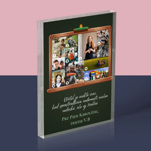 Tvar Z Fotografií: Učiteľ Je Niekto Viac - Akrylový Blok (Vertikálne)