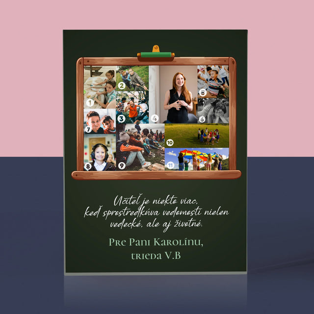 Tvar Z Fotografií: Učiteľ Je Niekto Viac - Akrylový Blok (Vertikálne)