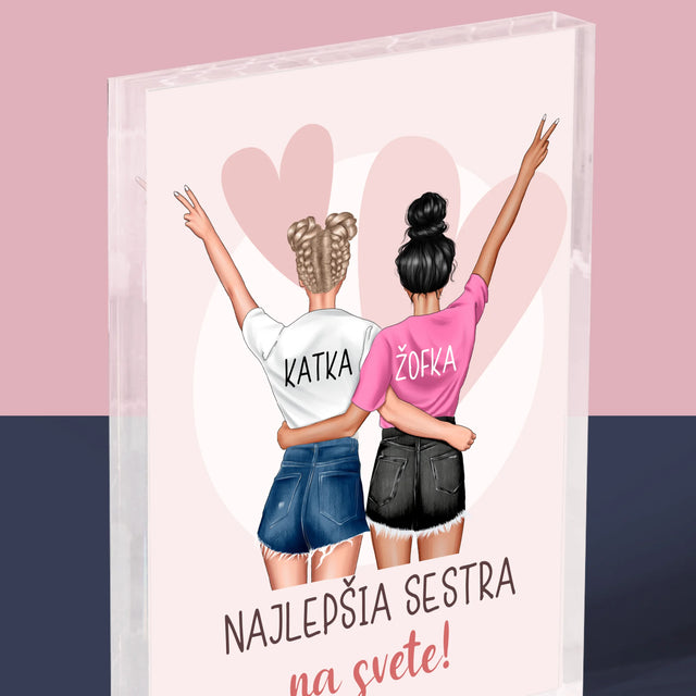 Tvorenie Postavy: Najlepšia Sestra Na Svete - Akrylový Blok (Vertikálne)