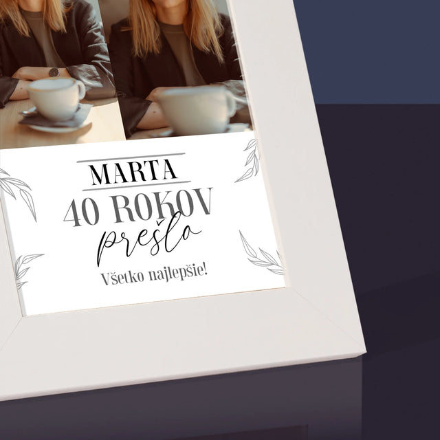 Fotokoláž: Prešlo 40 Rokov - Rámček Na Fotografiu (Vertikálne)