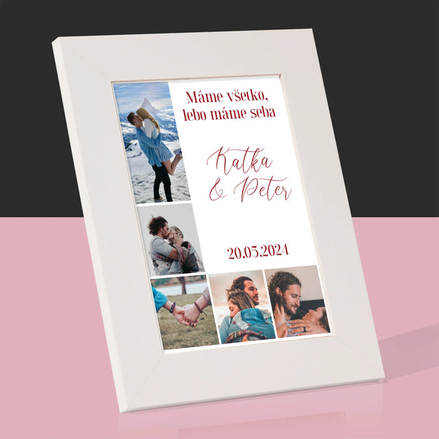 Fotokoláž: Máme Všetko, Kým Máme Seba - Rámček Na Fotografiu (Vertikálne)