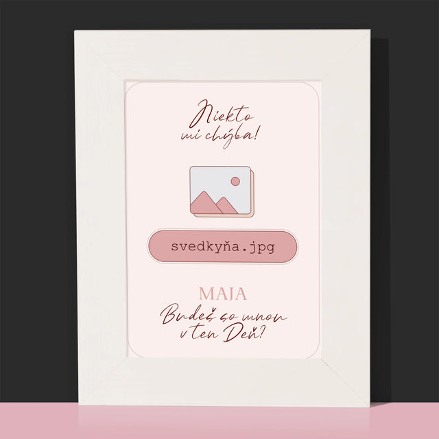 Meno A Podpis: Niekto Mi Chýba Svedkyňa - Rámček Na Fotografiu (Vertikálne)