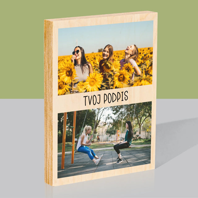 Fotokoláž: 2 Fotografie A Podpis - Tlač Na Drevo (Vertikálne)