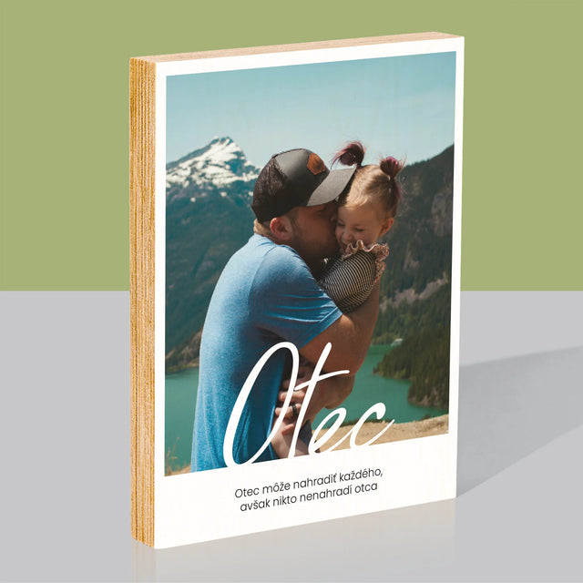 Fotografia A Podpis: Nenahraditeľný Otecko Priania - Tlač Na Drevo (Vertikálne)