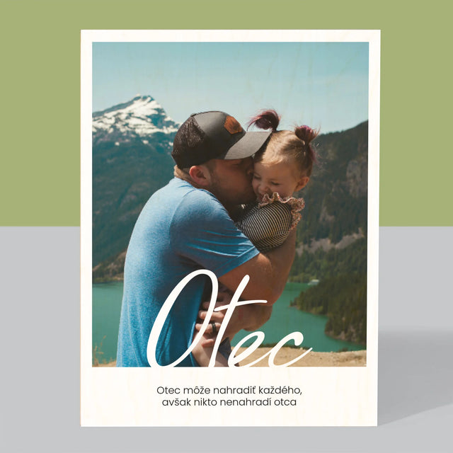 Fotografia A Podpis: Nenahraditeľný Otecko Priania - Tlač Na Drevo (Vertikálne)