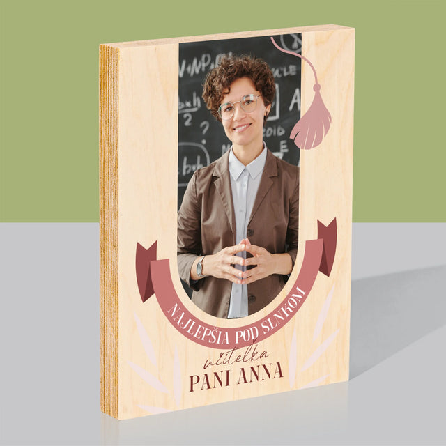 Fotografia A Podpis: Najlepšia Učiteľka Pod Slnkom - Tlač Na Drevo (Vertikálne)