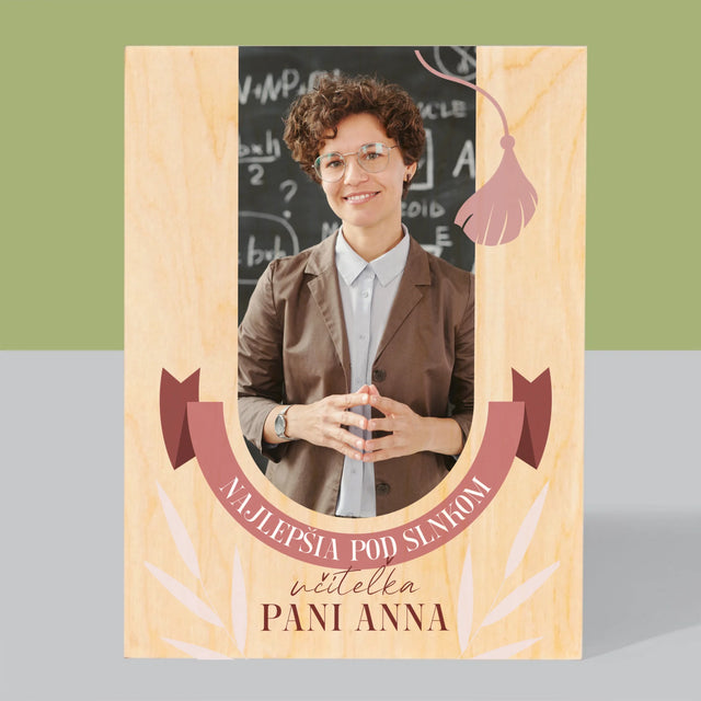 Fotografia A Podpis: Najlepšia Učiteľka Pod Slnkom - Tlač Na Drevo (Vertikálne)