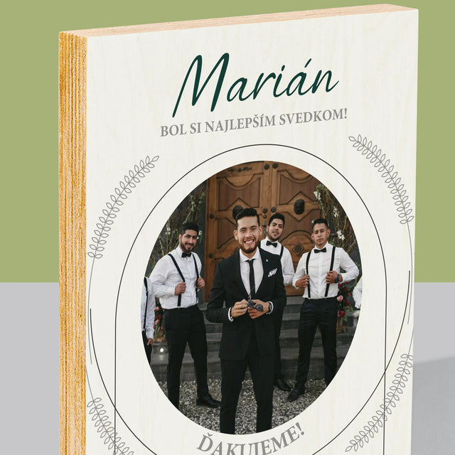 Fotografia A Podpis: Bol Si Najlepším Svedkom - Tlač Na Drevo (Vertikálne)