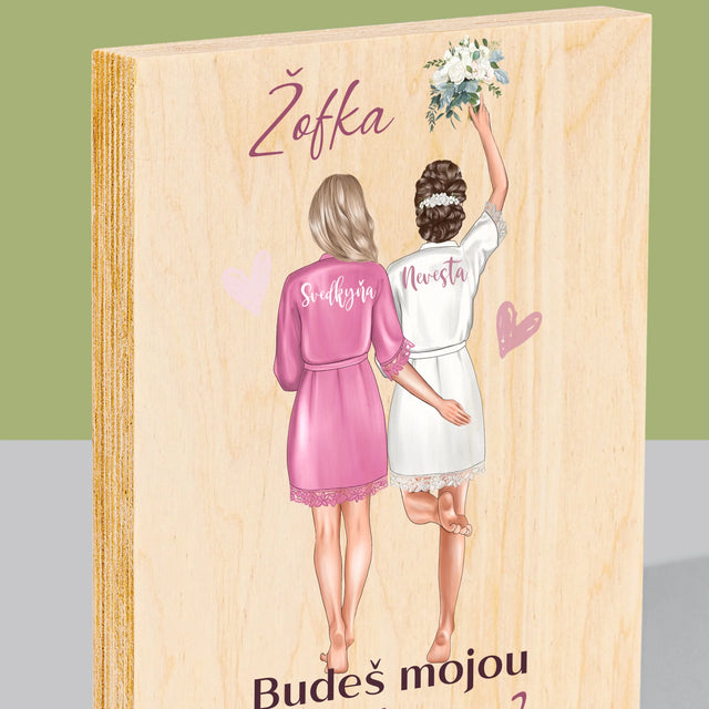 Tvorenie Postavy: Budeš Mojou Svedkyňou - Tlač Na Drevo (Vertikálne)