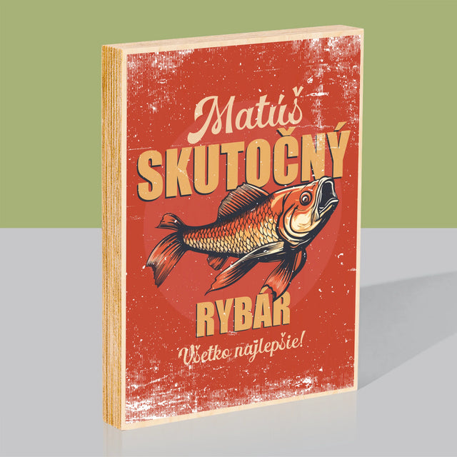 Meno A Podpis: Skutočný Rybár - Tlač Na Drevo (Vertikálne)