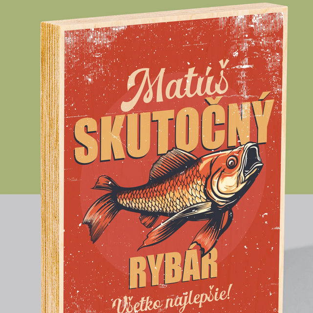 Meno A Podpis: Skutočný Rybár - Tlač Na Drevo (Vertikálne)