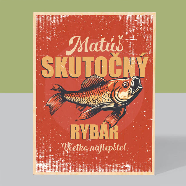 Meno A Podpis: Skutočný Rybár - Tlač Na Drevo (Vertikálne)