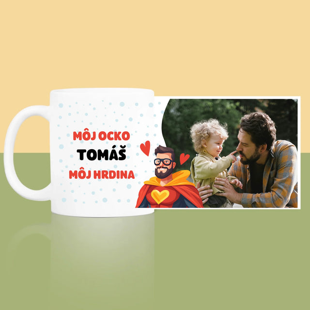 Fotografia A Podpis: Ocko Môj Hrdina - Hrnček