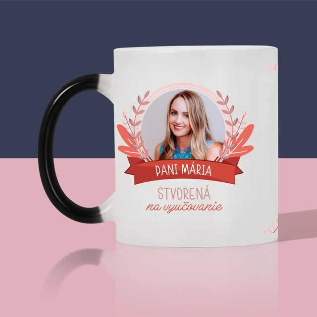 Fotografia A Podpis: Stvorená Na Vyučovanie - Hrnček