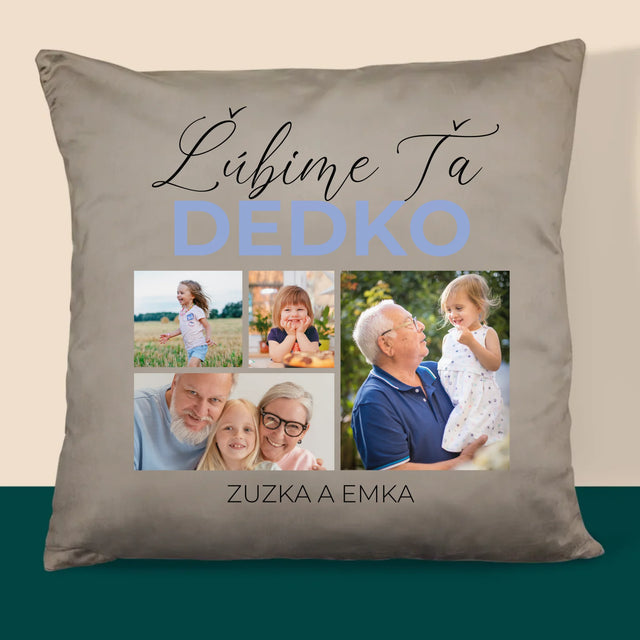 Fotokoláž: Ľúbime Ťa Dedko - Vankúš