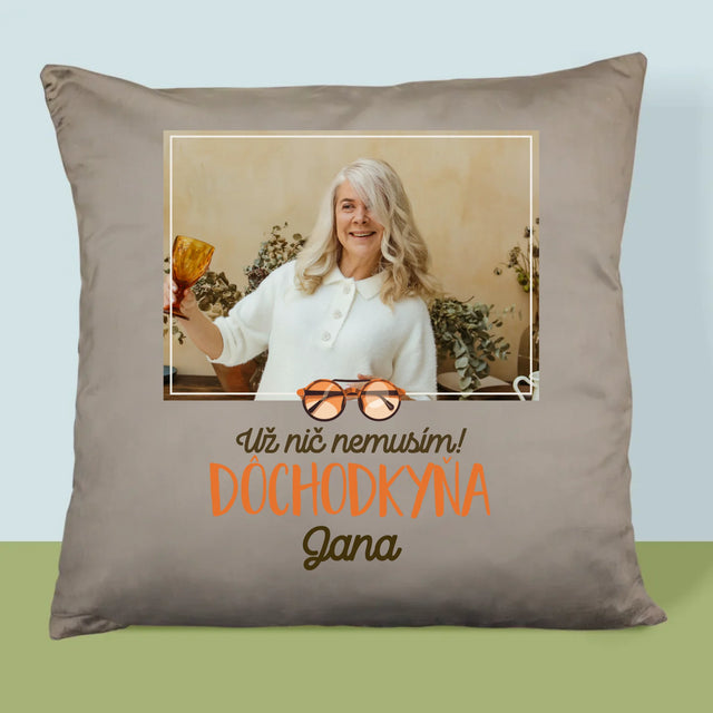 Fotografia A Podpis: Nič Nemusím! Dôchodkyňa - Vankúš