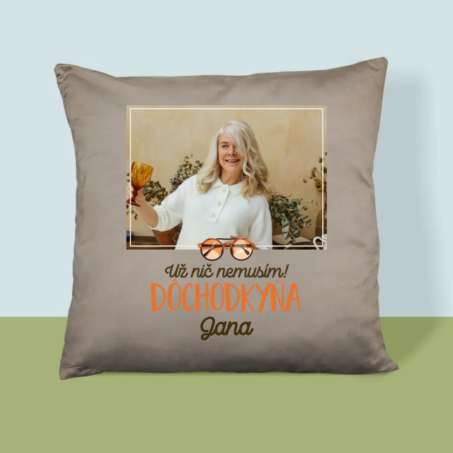 Fotografia A Podpis: Nič Nemusím! Dôchodkyňa - Vankúš