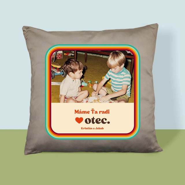 Fotografia A Podpis: Máme Ťa Radi Otec - Vankúš
