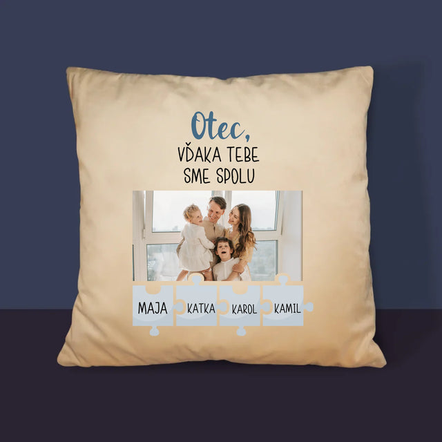 Fotografia A Podpis: Otec, Vďaka Tebe Sme Spolu - Vankúš