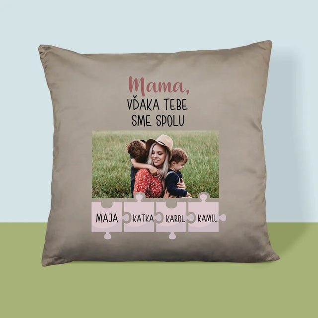 Fotografia A Podpis: Mama, Vďaka Tebe Sme Spolu - Vankúš