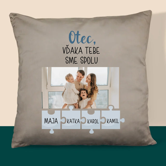 Fotografia A Podpis: Otec, Vďaka Tebe Sme Spolu - Vankúš