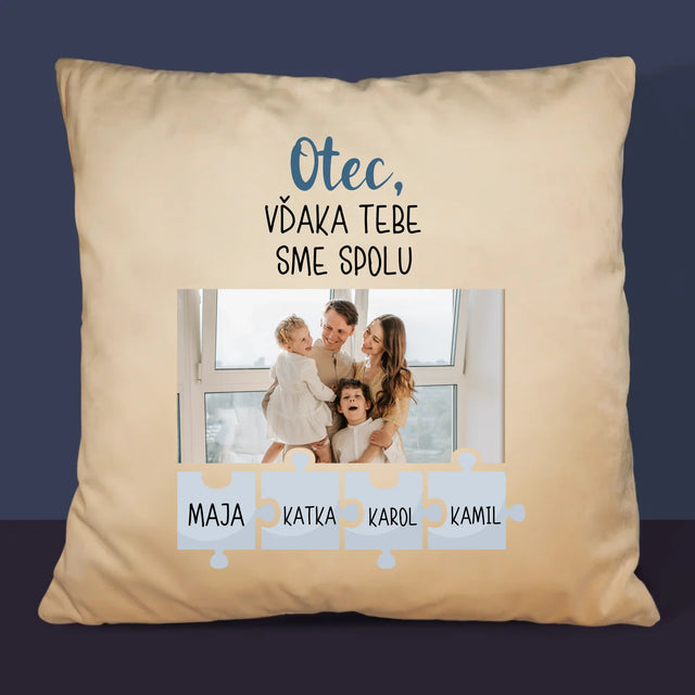 Fotografia A Podpis: Otec, Vďaka Tebe Sme Spolu - Vankúš