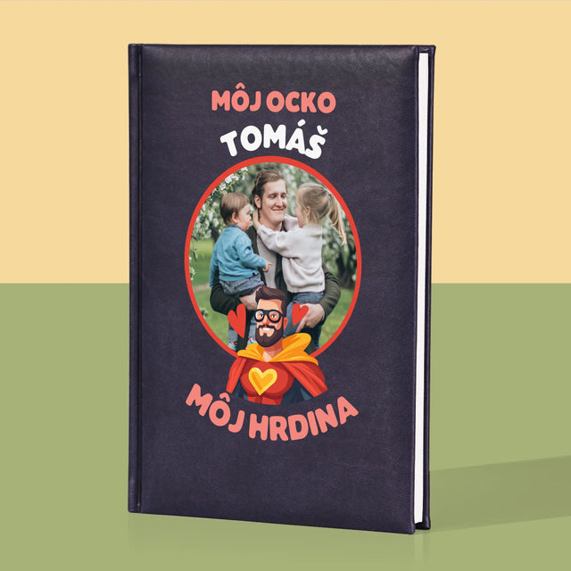 Fotografia A Podpis: Ocko Môj Hrdina - Zápisník
