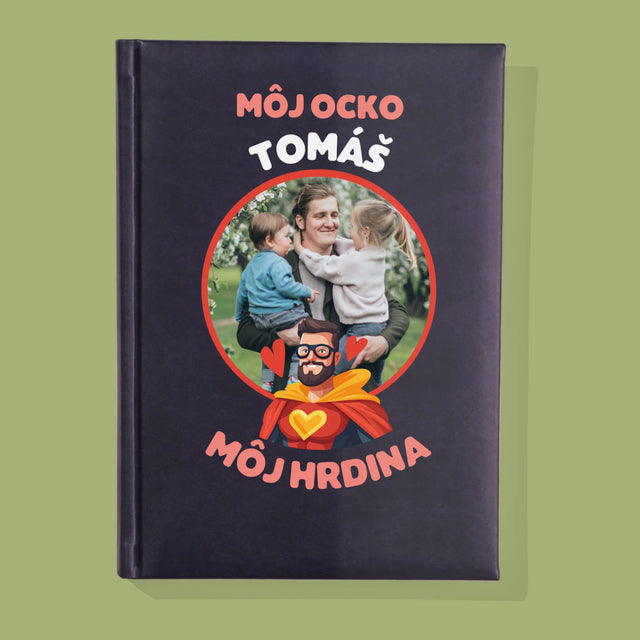 Fotografia A Podpis: Ocko Môj Hrdina - Zápisník