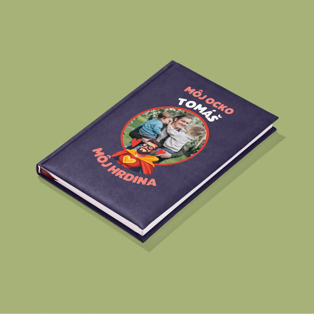 Fotografia A Podpis: Ocko Môj Hrdina - Zápisník