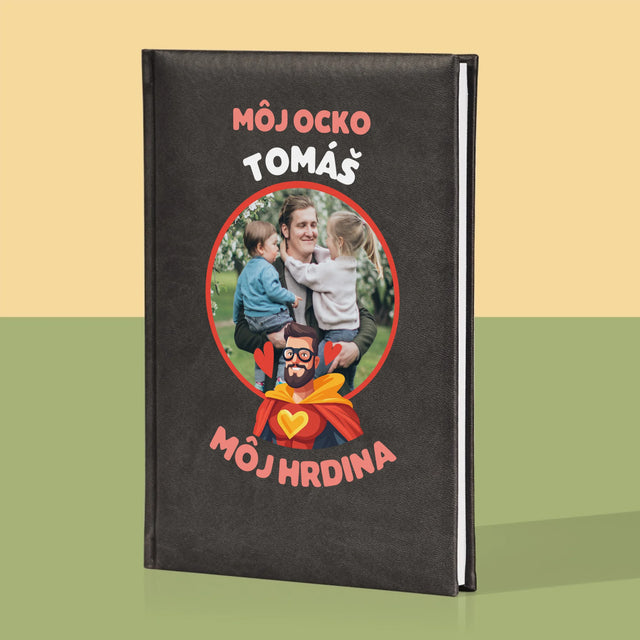 Fotografia A Podpis: Ocko Môj Hrdina - Zápisník