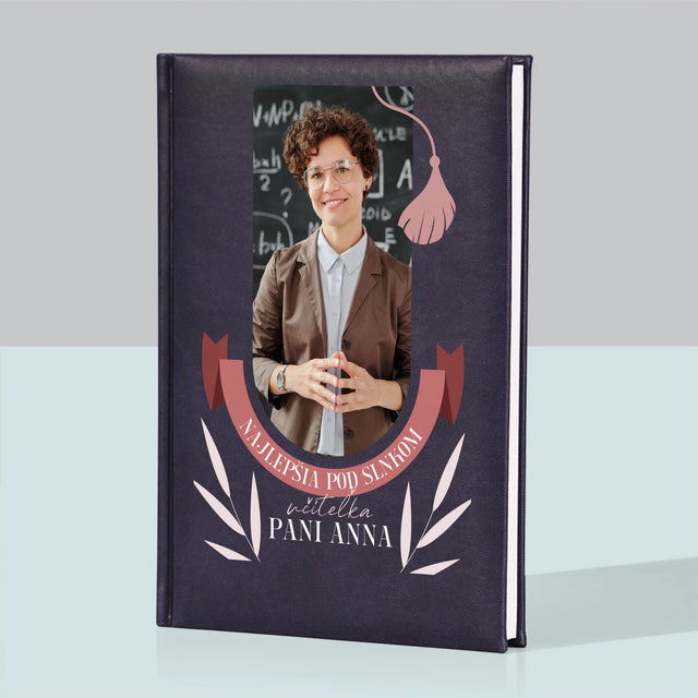 Fotografia A Podpis: Najlepšia Učiteľka Pod Slnkom - Zápisník