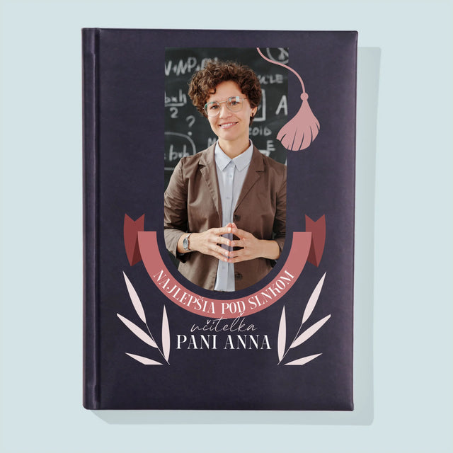 Fotografia A Podpis: Najlepšia Učiteľka Pod Slnkom - Zápisník