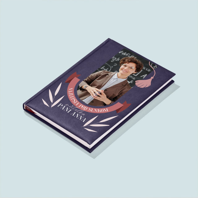 Fotografia A Podpis: Najlepšia Učiteľka Pod Slnkom - Zápisník