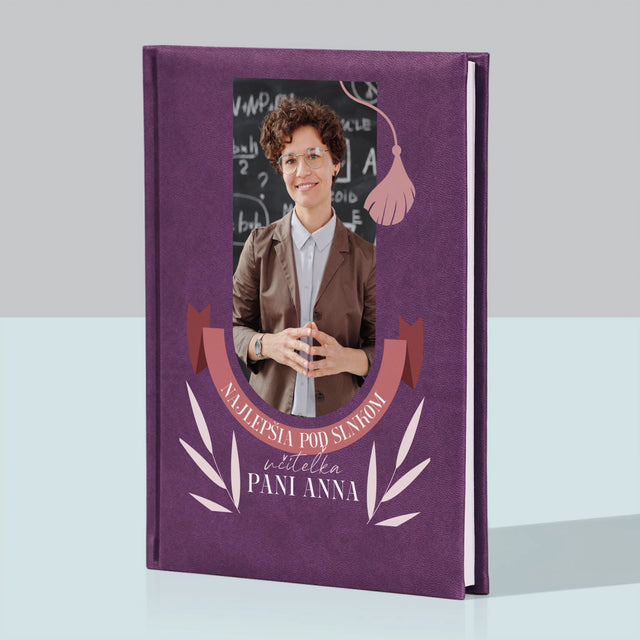 Fotografia A Podpis: Najlepšia Učiteľka Pod Slnkom - Zápisník