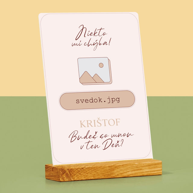 Meno A Podpis: Niekto Mi Chýba Svedok - Tlač Na Akrylové Sklo (Vertikálne)