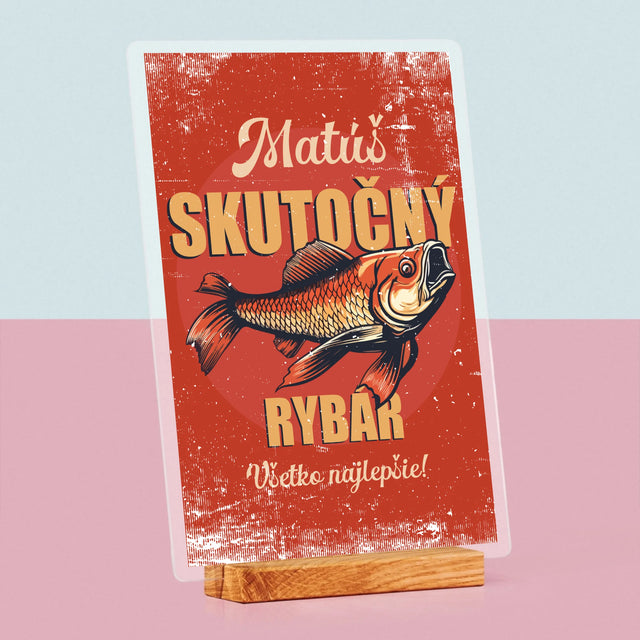 Meno A Podpis: Skutočný Rybár - Tlač Na Akrylové Sklo (Vertikálne)