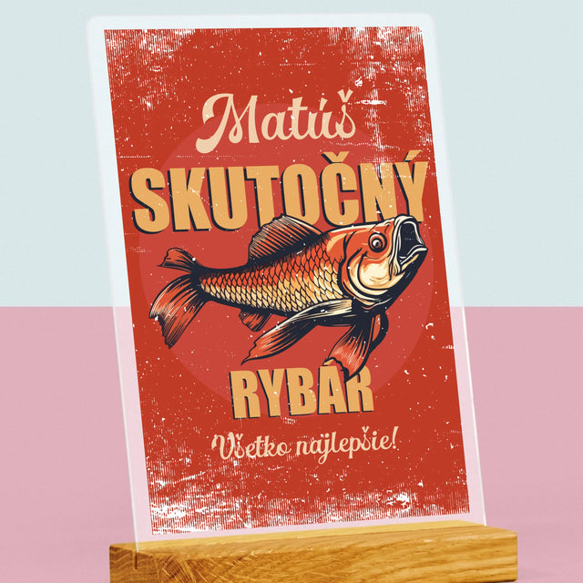 Meno A Podpis: Skutočný Rybár - Tlač Na Akrylové Sklo (Vertikálne)