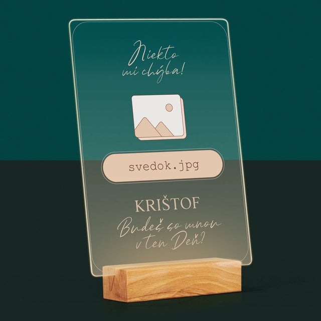 Meno A Podpis: Niekto Mi Chýba Svedok - Tlač Na Akrylové Sklo (Vertikálne)