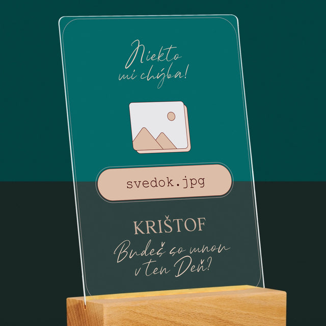 Meno A Podpis: Niekto Mi Chýba Svedok - Tlač Na Akrylové Sklo (Vertikálne)