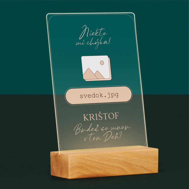 Meno A Podpis: Niekto Mi Chýba Svedok - Tlač Na Akrylové Sklo (Vertikálne)