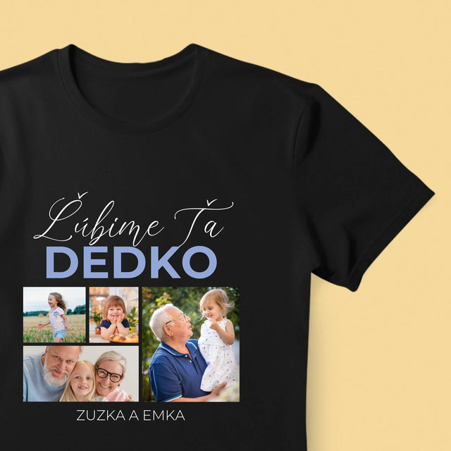 Fotokoláž: Ľúbime Ťa Dedko - Pánske Tričko