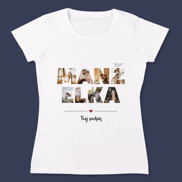 Slovo Z Fotografií: Manželka Z Tvojich Fotografií - Dámske Tričko