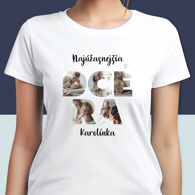 Slovo Z Fotografií: Dcéra Z Tvojich Fotografií - Dámske Tričko
