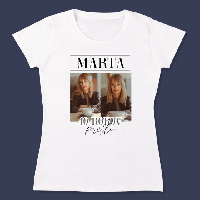 Fotokoláž: Prešlo 40 Rokov - Dámske Tričko