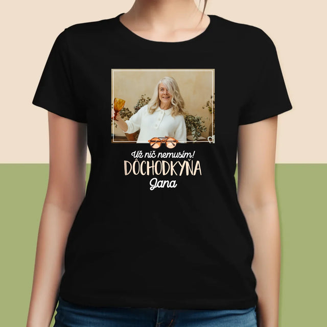 Fotografia A Podpis: Nič Nemusím! Dôchodkyňa - Dámske Tričko